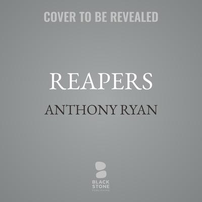 Reapers Audibook, by Anthony Ryan