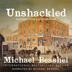 Unshackled: Book 2 The Australian Sandstone Series Audiobook, by Michael J Beashel