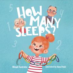 How Many Sleeps? Audiobook, by Mikayla Ruvalcaba