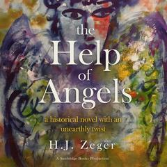 The Help of Angels Audiobook, by H.J. Zeger