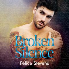 Broken Silence Audiobook, by Felice Stevens