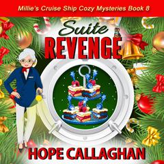 Suite Revenge: Millies Cruise Ship Mysteries Book 8 Audiobook, by Hope Callaghan