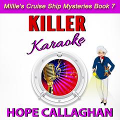 Killer Karaoke: Millies Cruise Ship Mysteries Book 7 Audiobook, by Hope Callaghan