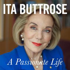 A Passionate Life Audiobook, by Ita Buttrose