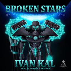 Broken Stars Audiobook, by Ivan Kal