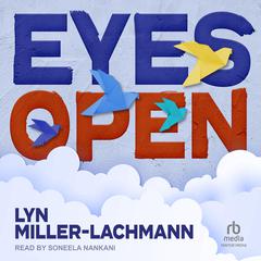 Eyes Open Audiobook, by Lyn Miller-Lachmann