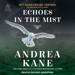 Echoes in the Mist Audiobook, by Andrea Kane