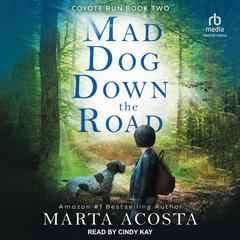 Mad Dog Down the Road Audiobook, by Marta Acosta