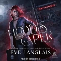 Hoods Caper Audiobook, by Eve Langlais