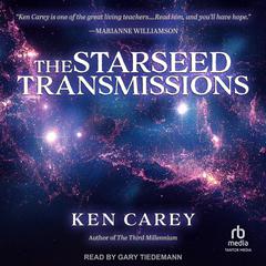 The Starseed Transmissions Audiobook, by Ken Carey
