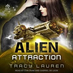 Alien Attraction Audiobook, by Tracy Lauren