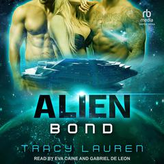 Alien Bond Audiobook, by Tracy Lauren