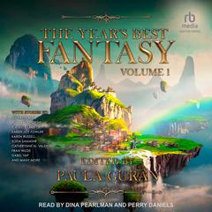 The Year’s Best Fantasy: Volume One Audiobook, by Paula Guran