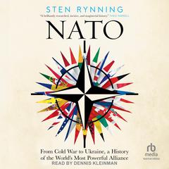 NATO: From Cold War to Ukraine, a History of the Worlds Most Powerful Alliance Audiobook, by Sten Rynning