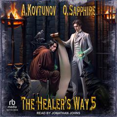 The Healer's Way: Book 5 Audiobook, by Alexey Kovtunov