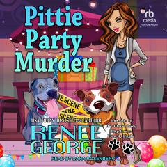Pittie Party Murder Audiobook, by Renee George