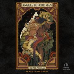 Angels Before Man Audiobook, by Rafael Nicolás