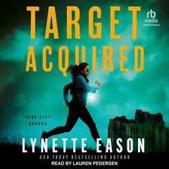 Target Acquired Audibook, by Lynette Eason