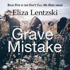 Grave Mistake Audibook, by Eliza Lentzski