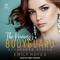 The Princesss Bodyguard Audiobook, by Emily Hayes