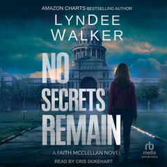 No Secrets Remain Audiobook, by LynDee Walker