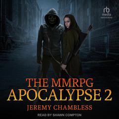 The MMRPG Apocalypse 2 Audiobook, by Jeremy Chambless