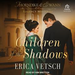 Children of the Shadows Audiobook, by Erica Vetsch