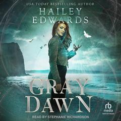 Gray Dawn Audiobook, by Hailey Edwards