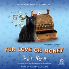 Fur Love or Money Audiobook, by Sofie Ryan