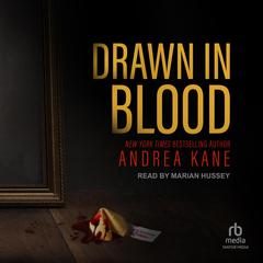 Drawn in Blood Audiobook, by Andrea Kane