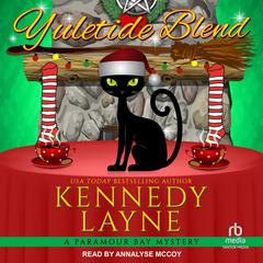 Yuletide Blend Audiobook, by Kennedy Layne
