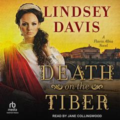 Death on the Tiber Audiobook, by Lindsey Davis