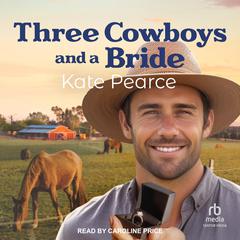 Three Cowboys and a Bride Audiobook, by Kate Pearce