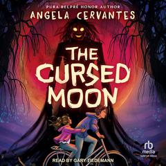 The Cursed Moon Audiobook, by Angela Cervantes