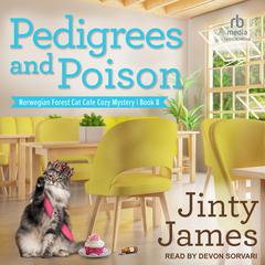 Pedigrees and Poison Audiobook, by Jinty James