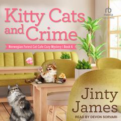 Kitty Cats and Crime Audiobook, by Jinty James