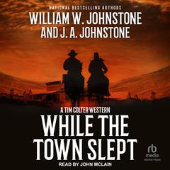 While the Town Slept Audibook, by William W. Johnstone