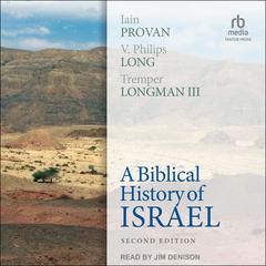 A Biblical History of Israel, Second Edition Audiobook, by Iain Provan