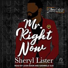 Mr. Right Now Audiobook, by Sheryl Lister