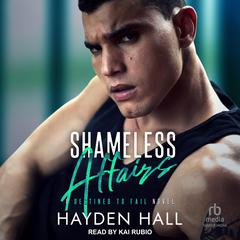 Shameless Affairs Audiobook, by Hayden Hall
