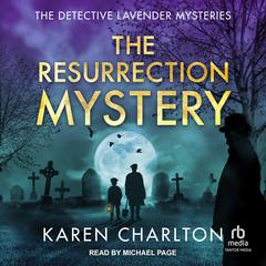 The Resurrection Mystery Audiobook, by Karen Charlton