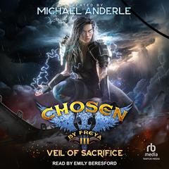 Veil of Sacrifice Audiobook, by Michael Anderle