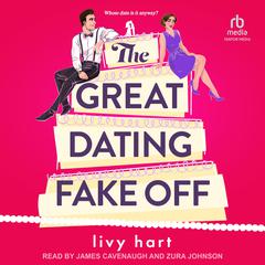 The Great Dating Fake Off Audibook, by Livy Hart