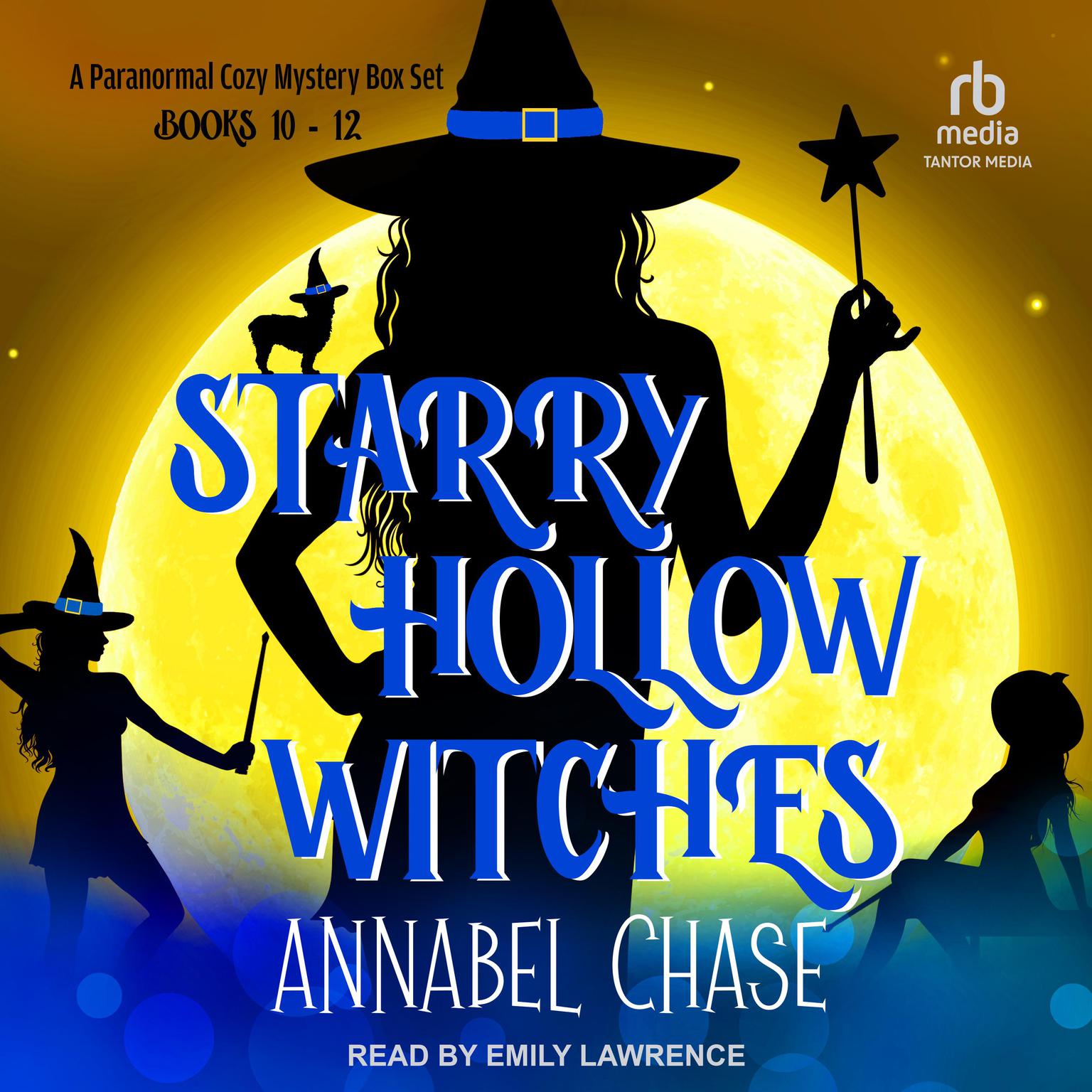 Starry Hollow Witches: A Paranormal Cozy Mystery Box Set, Books 10-12 Audiobook, by Annabel Chase