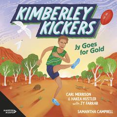 Jy Goes for Gold (Kimberley Kickers, #1) Audibook, by Carl Merrison