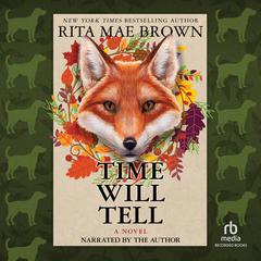 Time Will Tell Audibook, by Rita Mae Brown