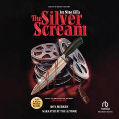 The Silver Scream Audiobook, by Roy Merkin