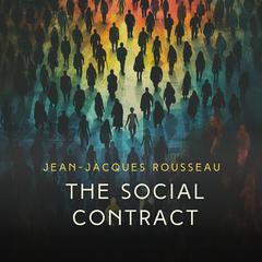 The Social Contract Audiobook, by Jean-Jacques Rousseau
