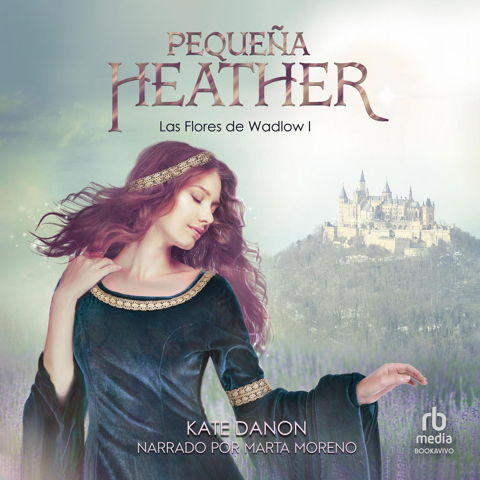 Pequeña Heather: Las Flores de Wadlow Audiobook, by Kate Danon