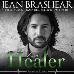 Texas Healer: Lone Star Lovers Book 2 Audiobook, by Jean Brashear